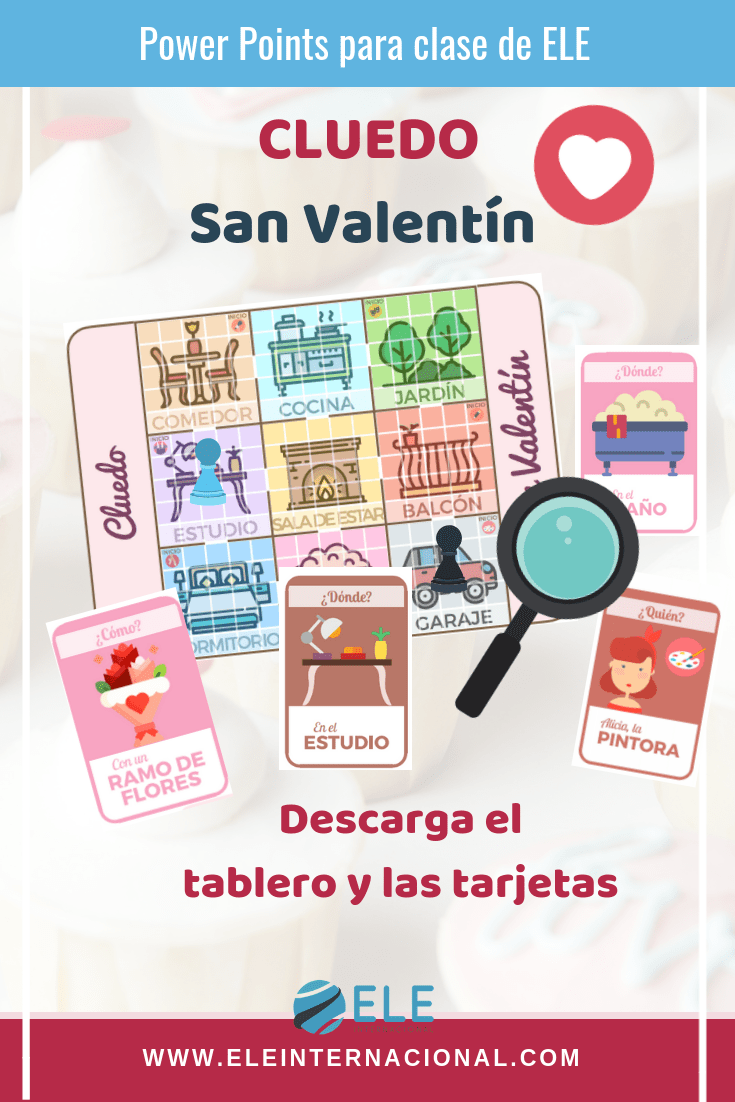 Juego de mesa para clase de español, el Cluedo de San Valentín