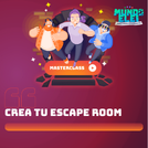 Masterclass: Crea tu Escape Room