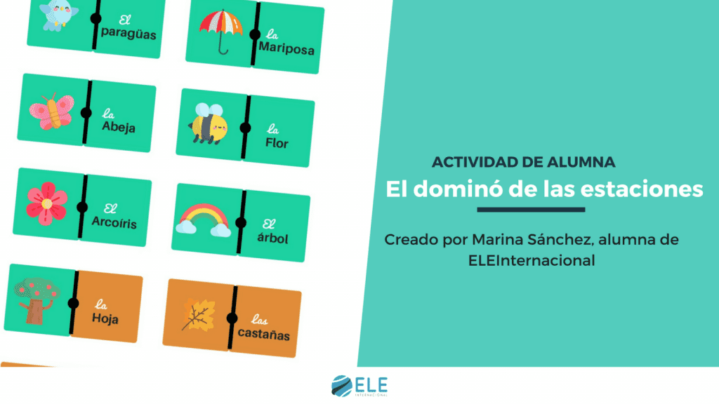 Las estaciones en clases de ELE. Juega al dominó de las estaciones en tus clases con estas actividades. #claseele #estaciones #spanishteacher