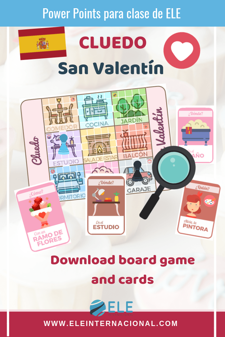 Juego de mesa para clase de español, el cluedo versión San Valentín