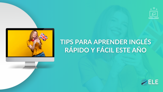 Cómo aprender inglés rápido y fácil este año