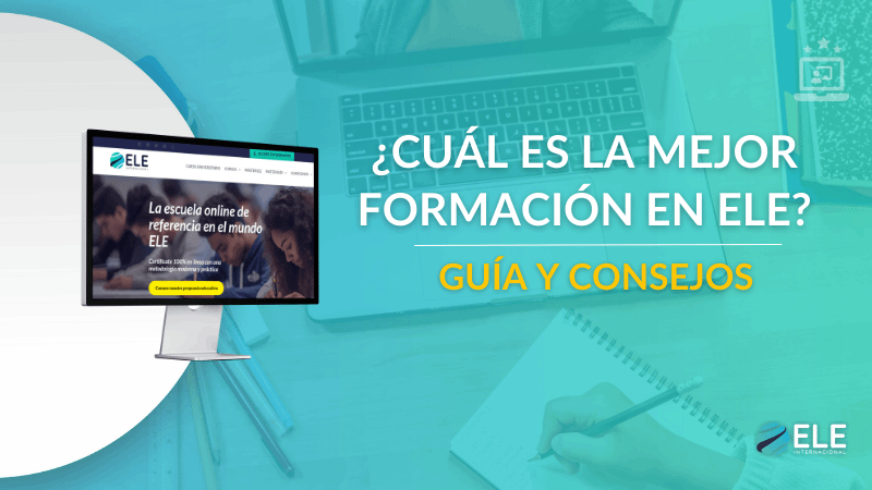 ELEInternacional - La mejor formación en ELE: claves para elegir un programa que valga la pena