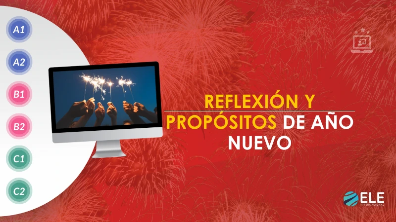 ELEInternacional - Cierra el año en clase: actividad de reflexión de fin de año en ELE