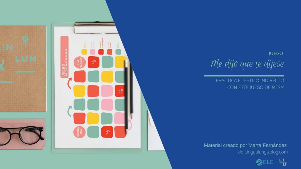Juego Me dijo que te dijese. Practica el estilo indirecto icon este juego de mesa