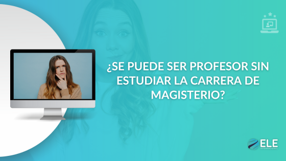 Ser profesor sin carrera