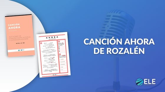 Canción Ahora de Rozalén y actividades ele