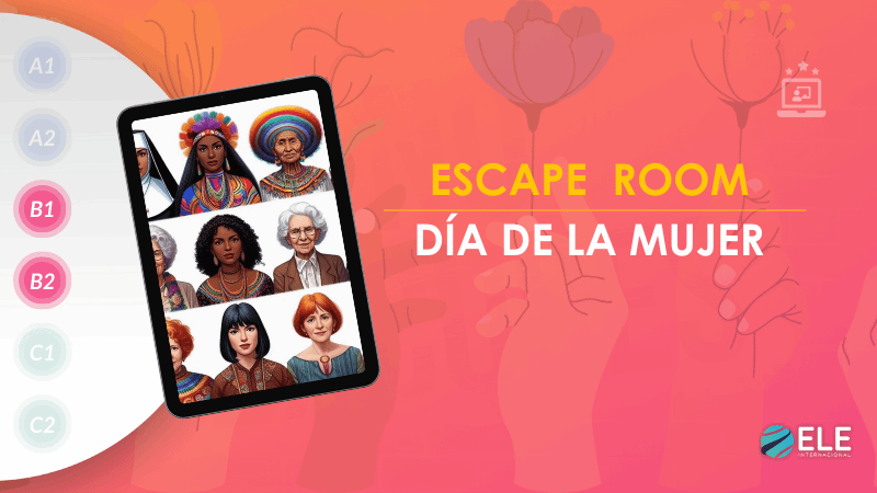 ELEInternacional - Escape Room: Una actividad divertida para celebrar el Día de la Mujer en clase
