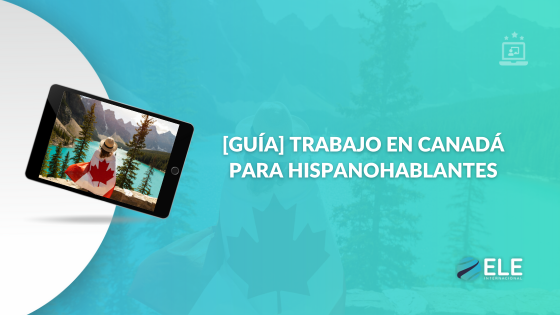 Trabajo en Canadá para españoles e hispanohablantes